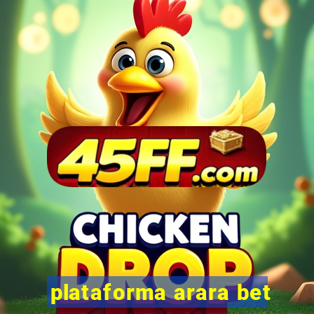plataforma arara bet